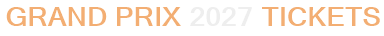 Grand Prix 2027 Tickets